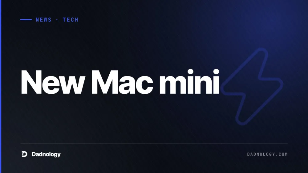 Dadnology title card: New Mac mini: M6 and M5 Pro chips, and a higher price