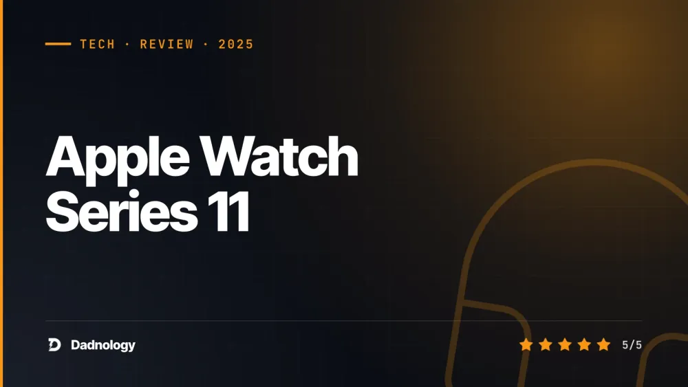 Dadnology title card: Apple Watch Series 11 review: The most practical Apple product I own