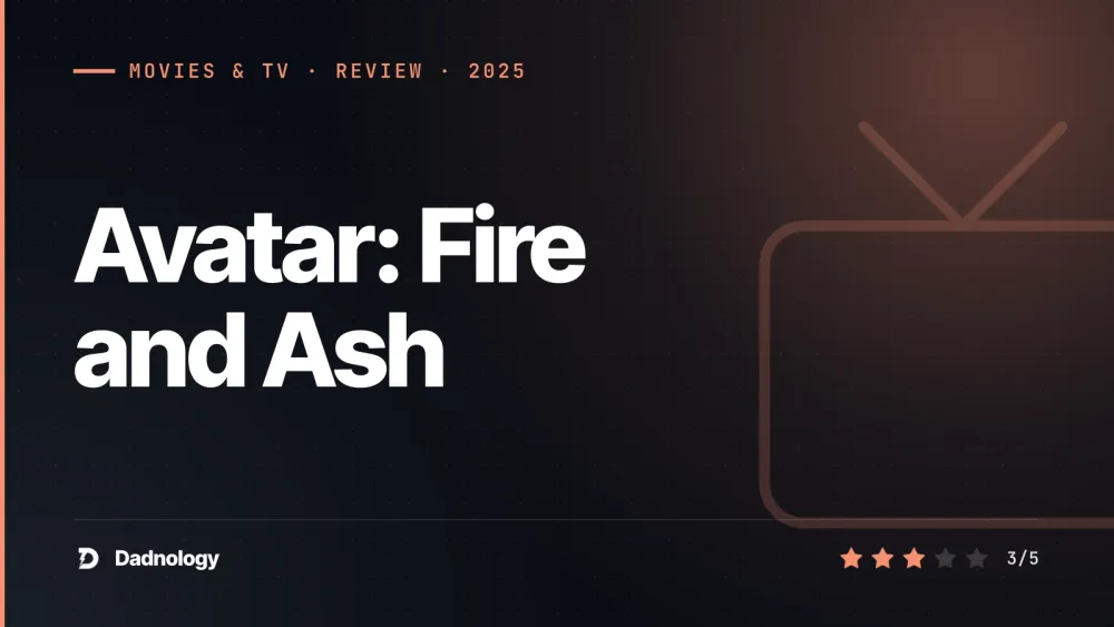 Dadnology title card: Avatar: Fire and Ash review: Beautiful, and again a disappointment