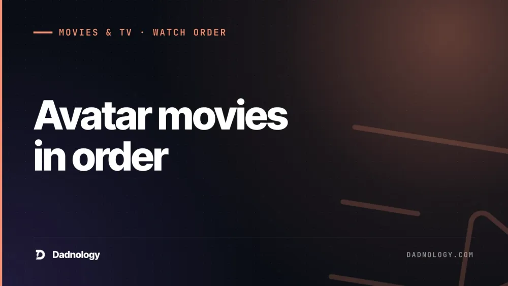 Dadnology title card: Avatar movies in order – James Cameron's films, ranked and explained