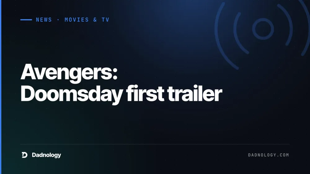 Dadnology title card: Avengers: Doomsday first trailer: Every hero, decoded