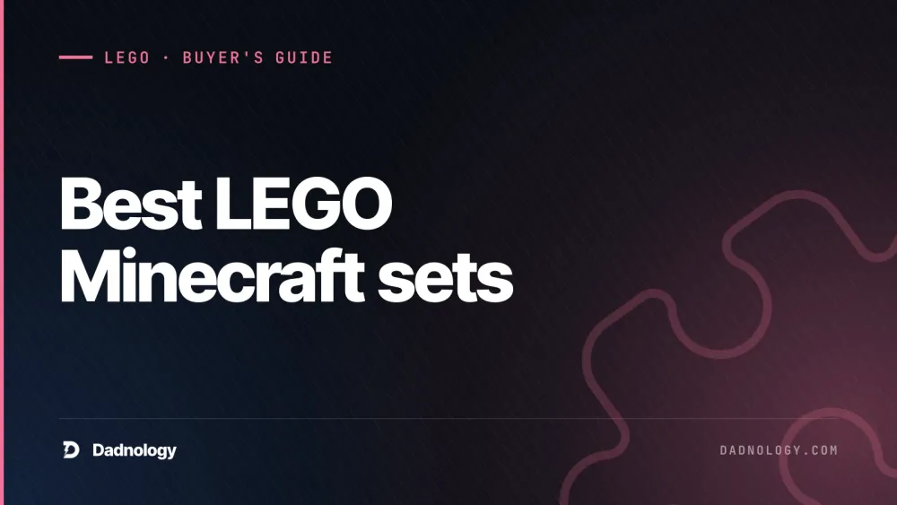 Dadnology title card: Best LEGO Minecraft sets – Dad-tested picks for every age & budget