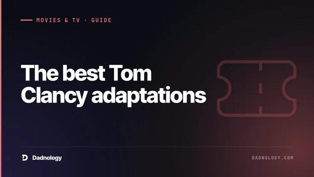 Dadnology title card: The best Tom Clancy adaptations – Which Jack Ryan works