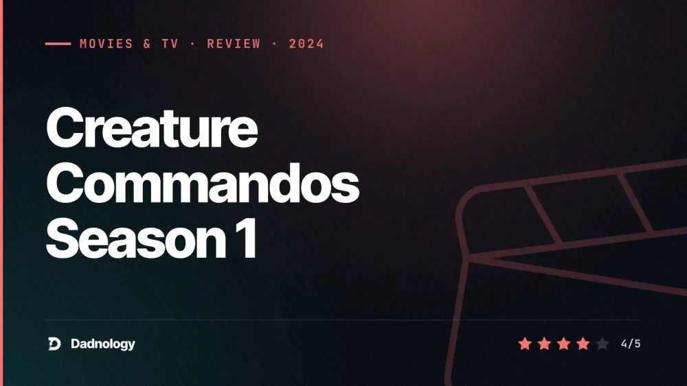 Dadnology title card: Creature Commandos Season 1 review – The DCU starts in a monster closet