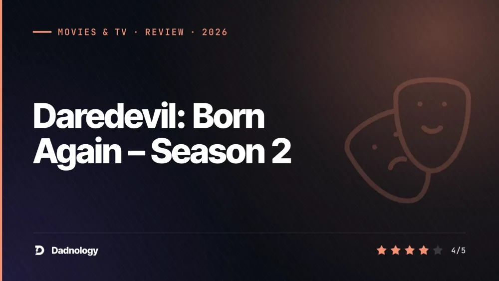 Dadnology title card: Daredevil: Born Again – Season 2: The devil and the Kingpin hit harder