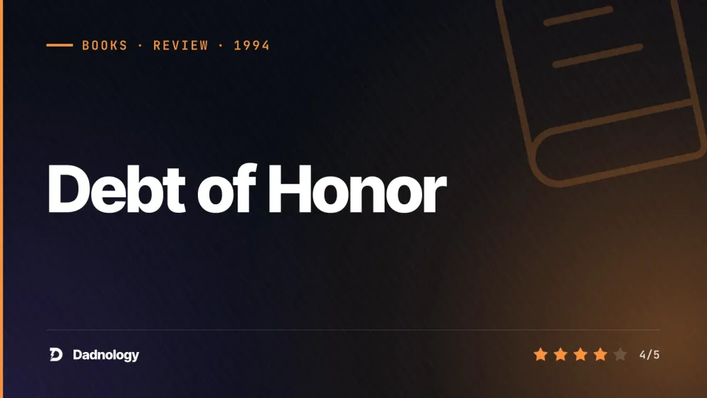 Dadnology title card: Debt of Honor review β The ending everyone remembers