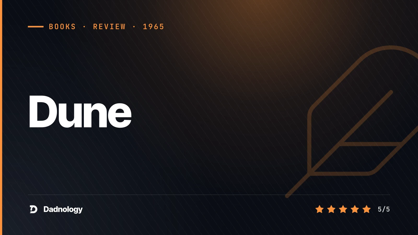 Dadnology title card: Dune by Frank Herbert - The novel that redefined sci-fi
