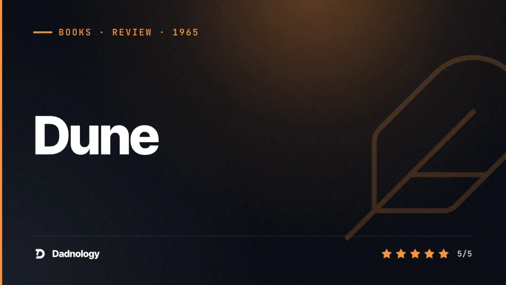 Dadnology title card: Dune by Frank Herbert - The novel that redefined sci-fi