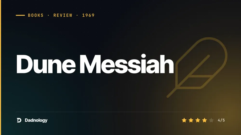 Dadnology title card: Dune Messiah by Frank Herbert - The dark sequel