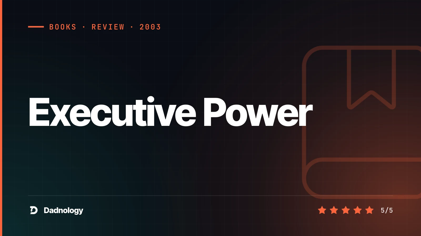 Dadnology title card: Executive Power review – Rapp behind a desk, briefly