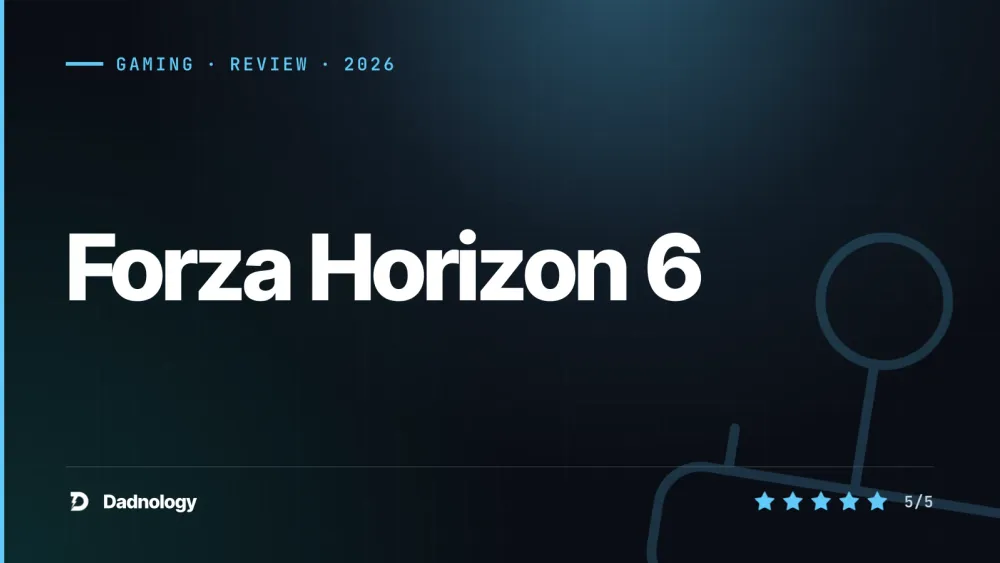 Dadnology title card: Forza Horizon 6 review: The game that woke up our Xbox Series S