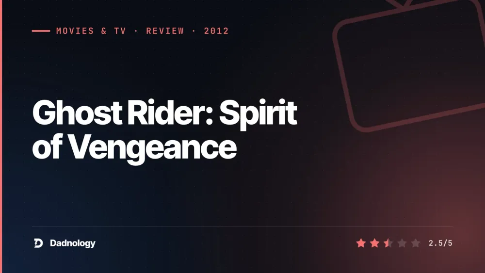 Dadnology title card: Ghost Rider: Spirit of Vengeance review – Cage at maximum chaos