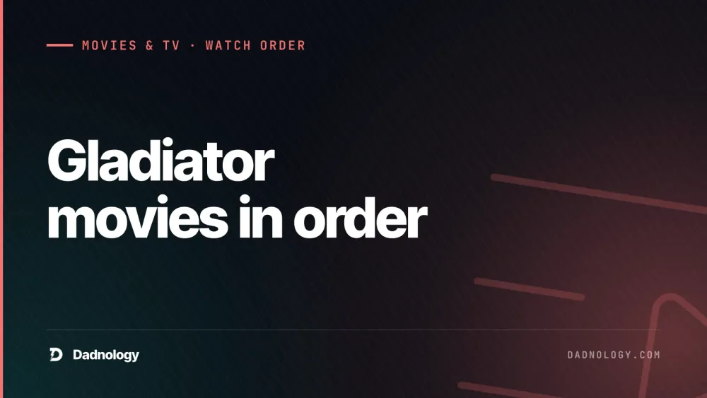Dadnology title card: Gladiator movies in order: The complete watch guide