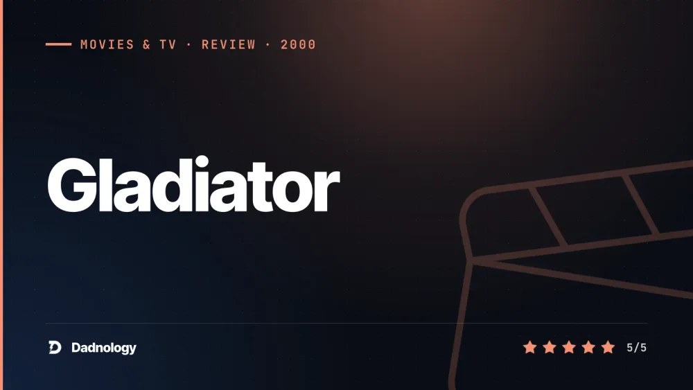 Dadnology title card: Gladiator (2000) review: Ridley Scott's untouchable epic