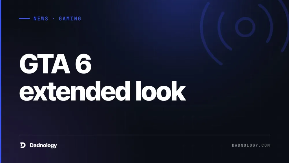 Dadnology title card: GTA 6 extended look: What Rockstar actually showed