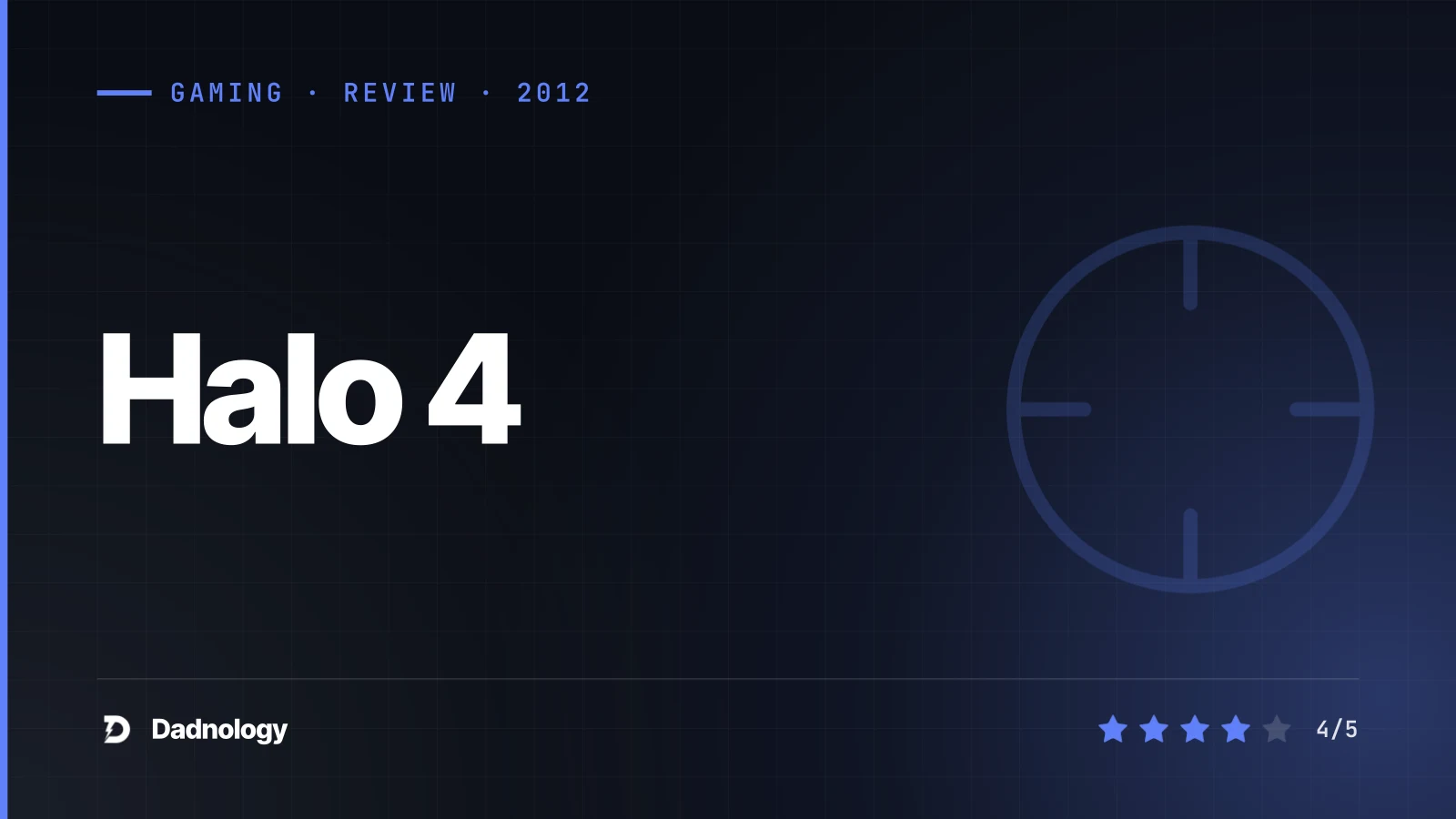 Dadnology title card: Halo 4 review โ 343's gorgeous start to the Reclaimer saga
