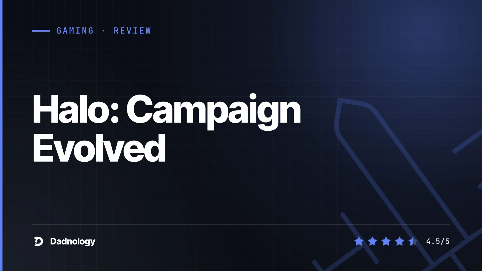 Dadnology title card: Halo: Campaign Evolved review: Fantastic, but you don't NEED it