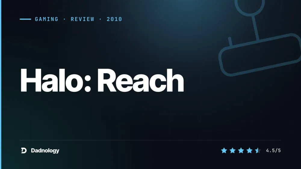 Dadnology title card: Halo: Reach review – Bungie's emotional swan song
