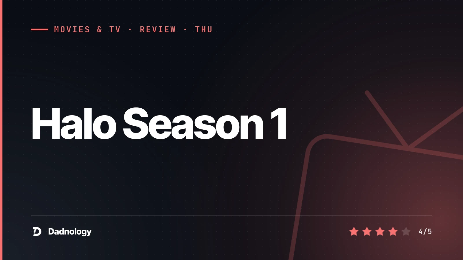 Dadnology title card: Halo Season 1 review – The Silver Timeline takes the helmet off
