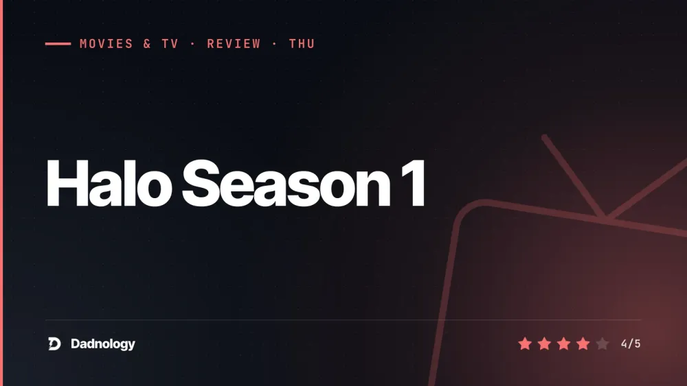 Dadnology title card: Halo Season 1 review – The Silver Timeline takes the helmet off