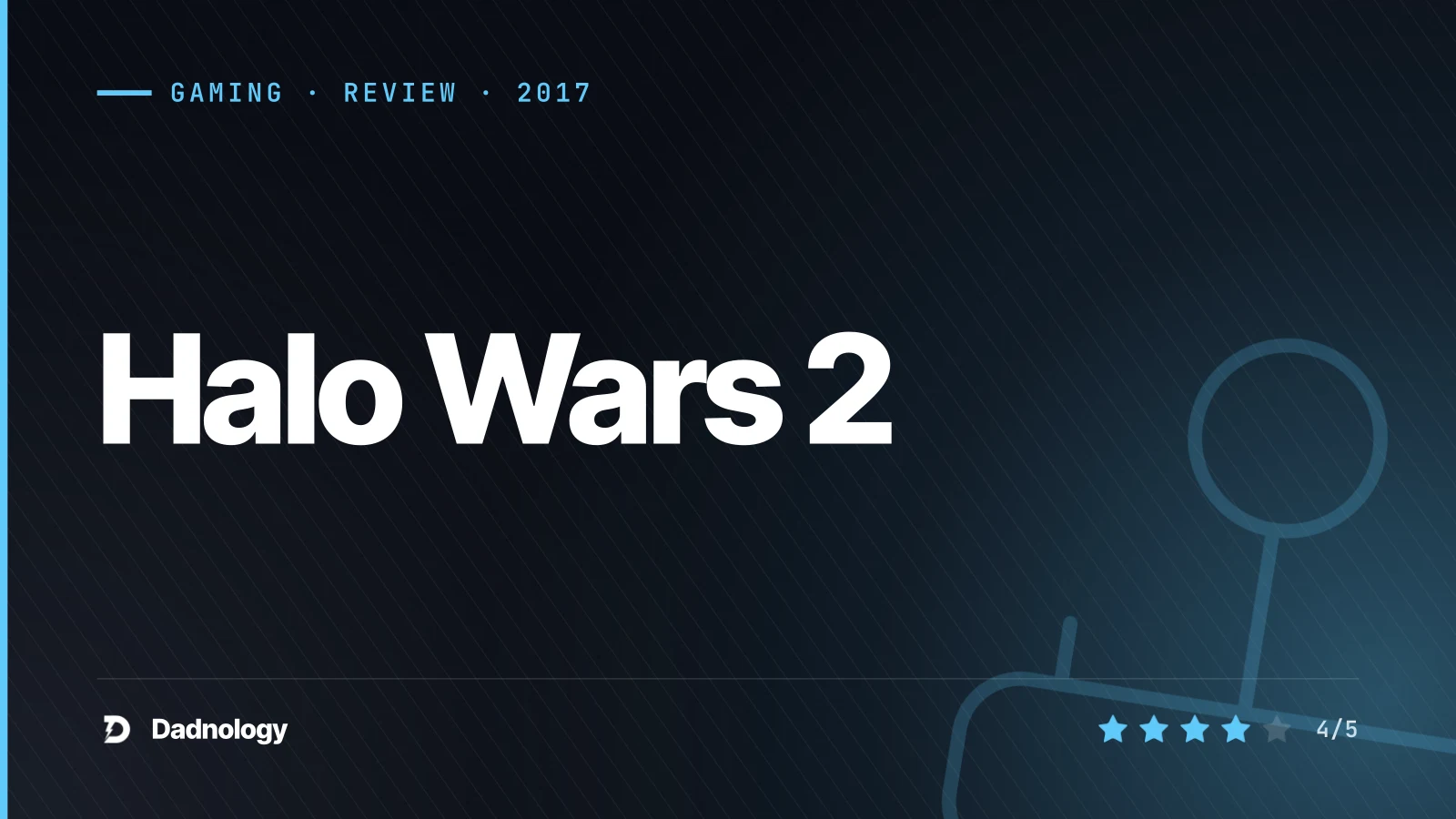 Dadnology title card: Halo Wars 2 review โ The strategy sequel that bridges to Infinite