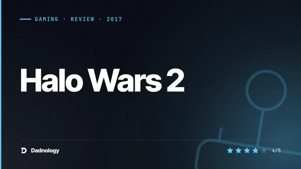 Dadnology title card: Halo Wars 2 review – The strategy sequel that bridges to Infinite