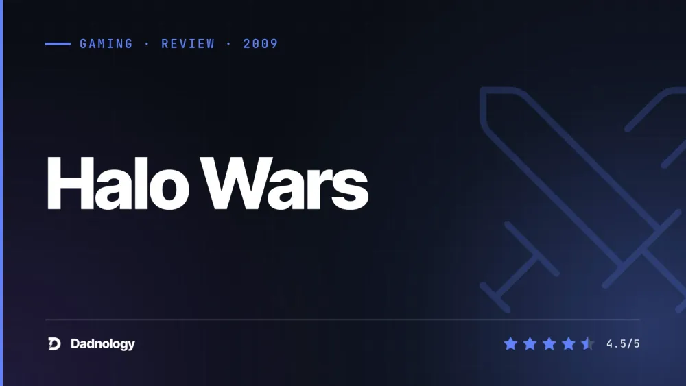 Dadnology title card: Halo Wars review – The best console strategy game