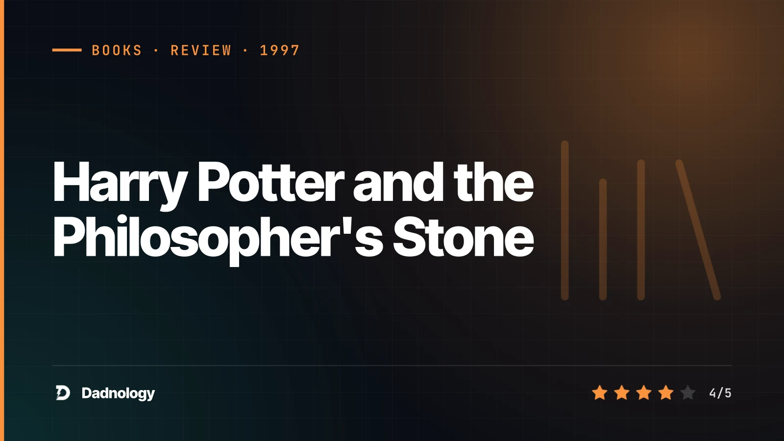 Dadnology title card: Harry Potter and the Philosopher's Stone – How it all began