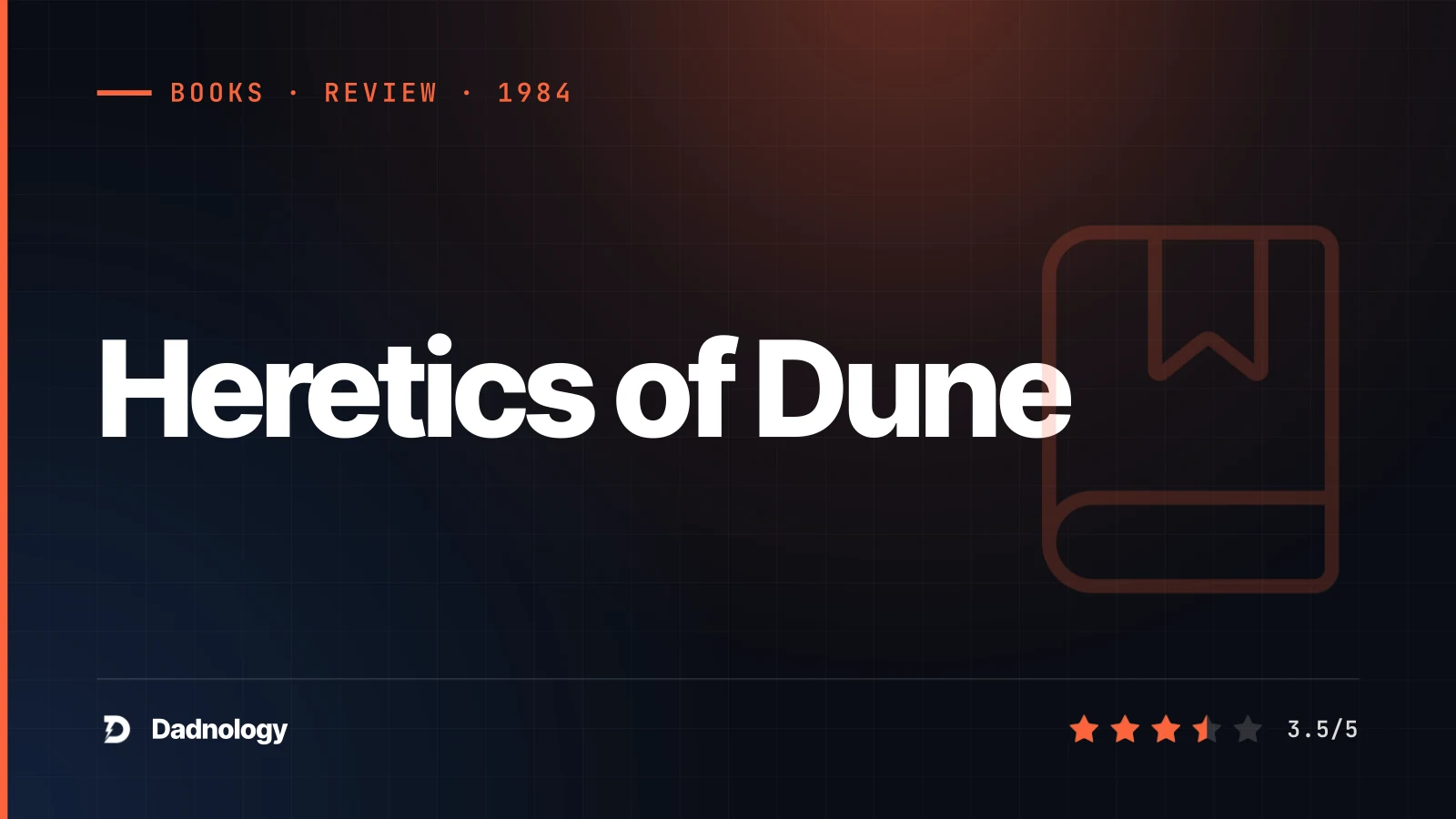 Dadnology title card: Heretics of Dune by Frank Herbert - The saga resets