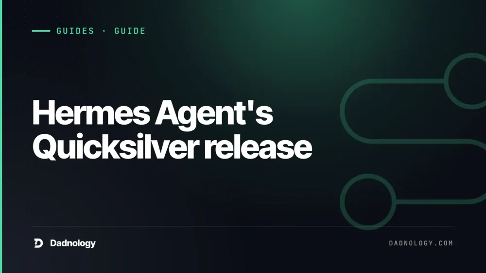 Dadnology title card: Hermes Agent's Quicksilver release: What's new in v0.19.0