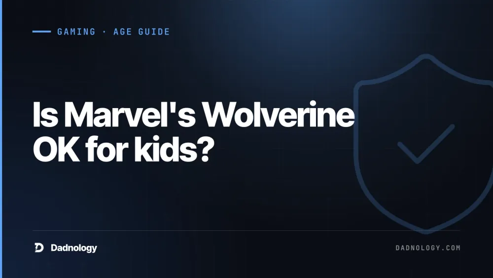 Dadnology title card: Is Marvel's Wolverine OK for kids? A dad's age-rating guide