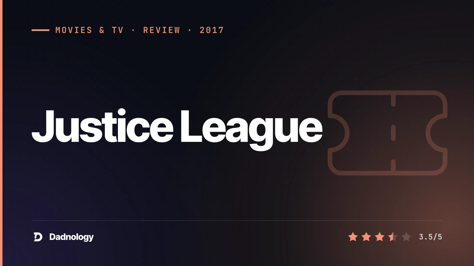 Dadnology title card: Justice League (2017) review: A compromised team-up