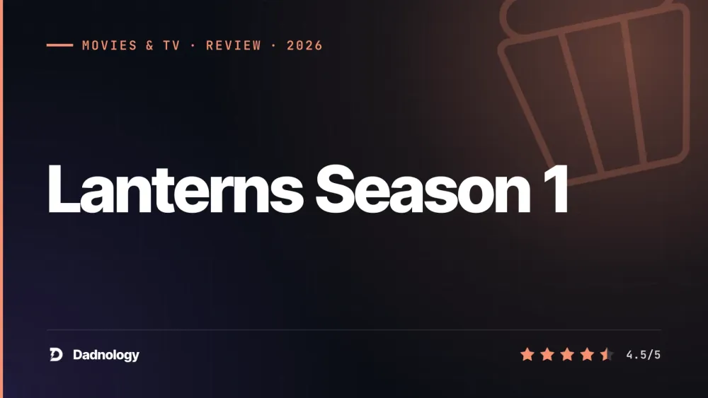 Dadnology title card: Lanterns season 1 review: Not your usual superhero show