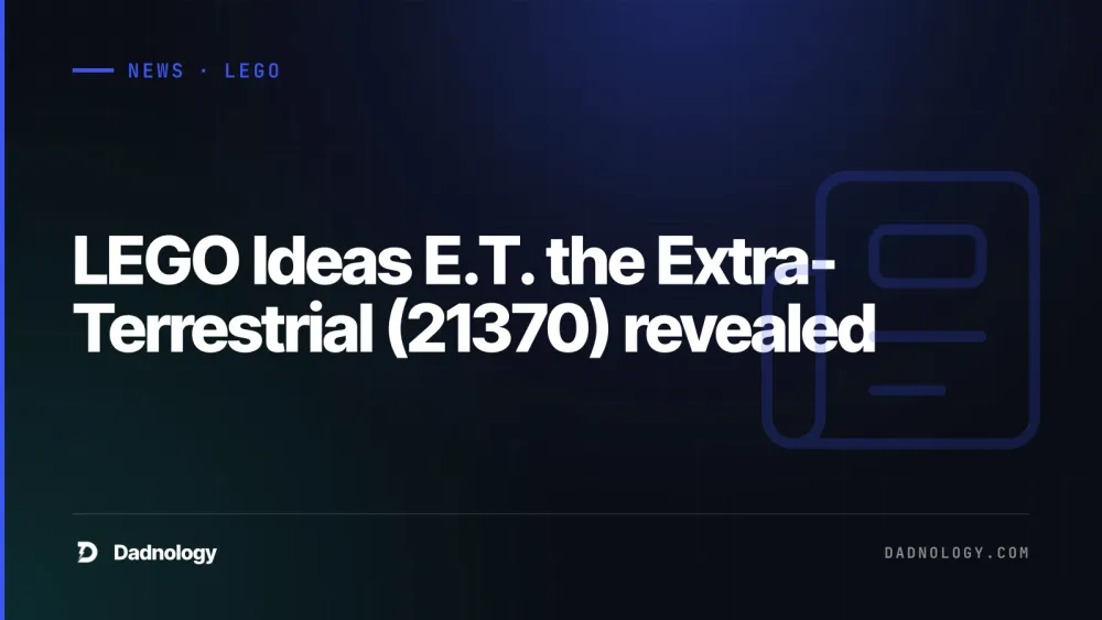 Dadnology title card: LEGO Ideas E.T. the Extra-Terrestrial (21370) revealed