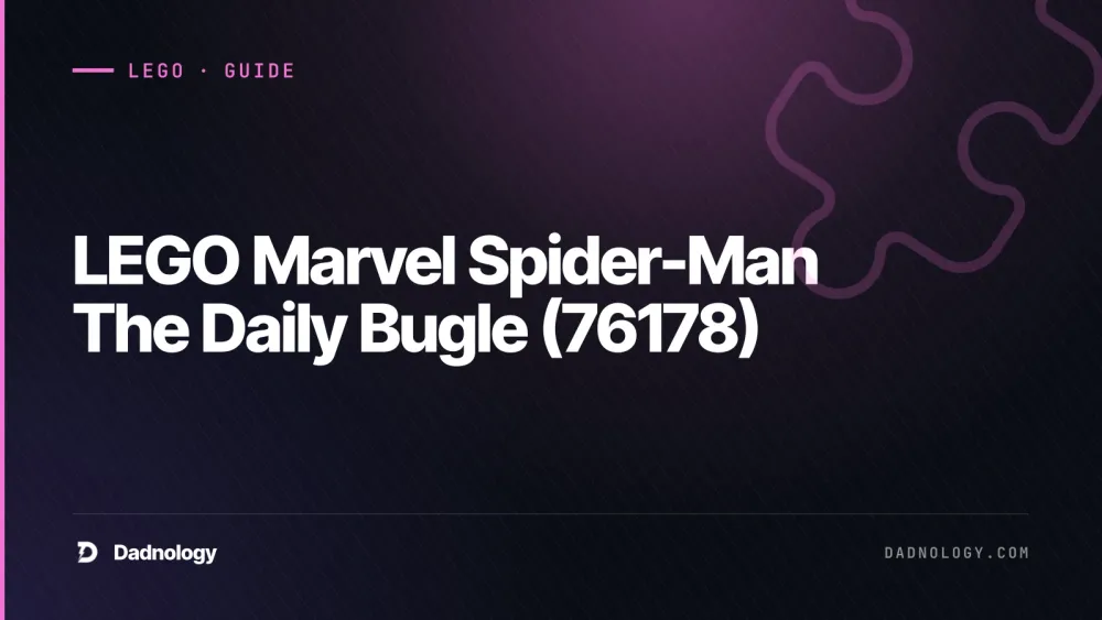Dadnology title card: LEGO Marvel Spider-Man The Daily Bugle (76178) – A towering centerpiece for Marvel fans