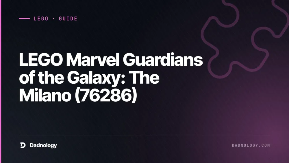 Dadnology title card: LEGO Marvel Guardians of the Galaxy: The Milano (76286) – The definitive starship display