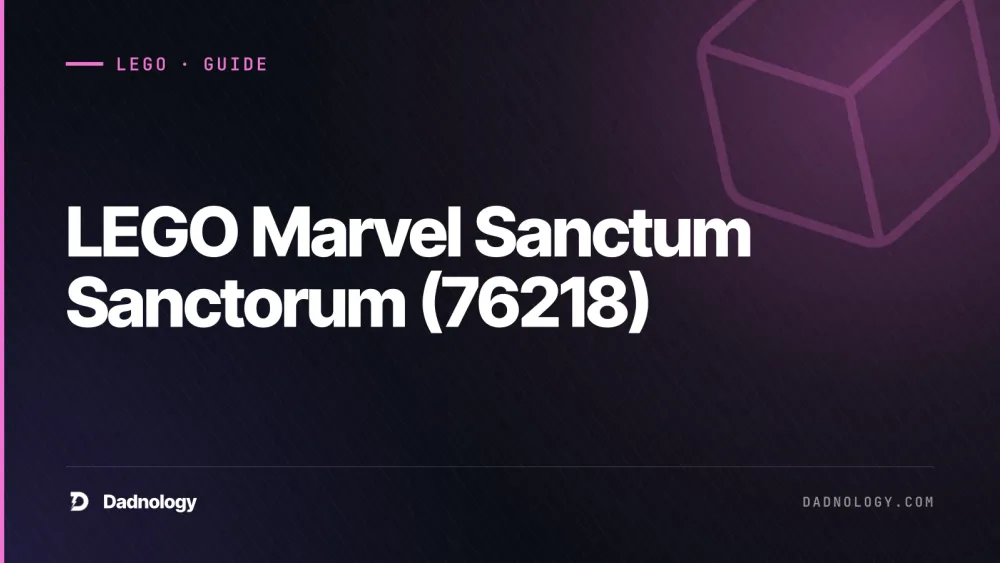 Dadnology title card: LEGO Marvel Sanctum Sanctorum (76218) – A premium 3-story modular for your Marvel street