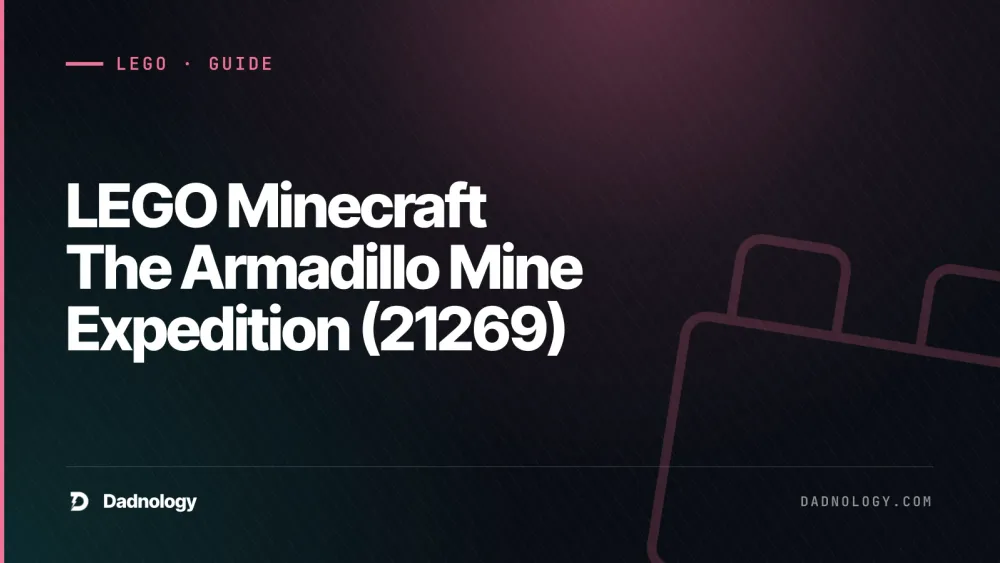 Dadnology title card: LEGO Minecraft The Armadillo Mine Expedition (21269) review