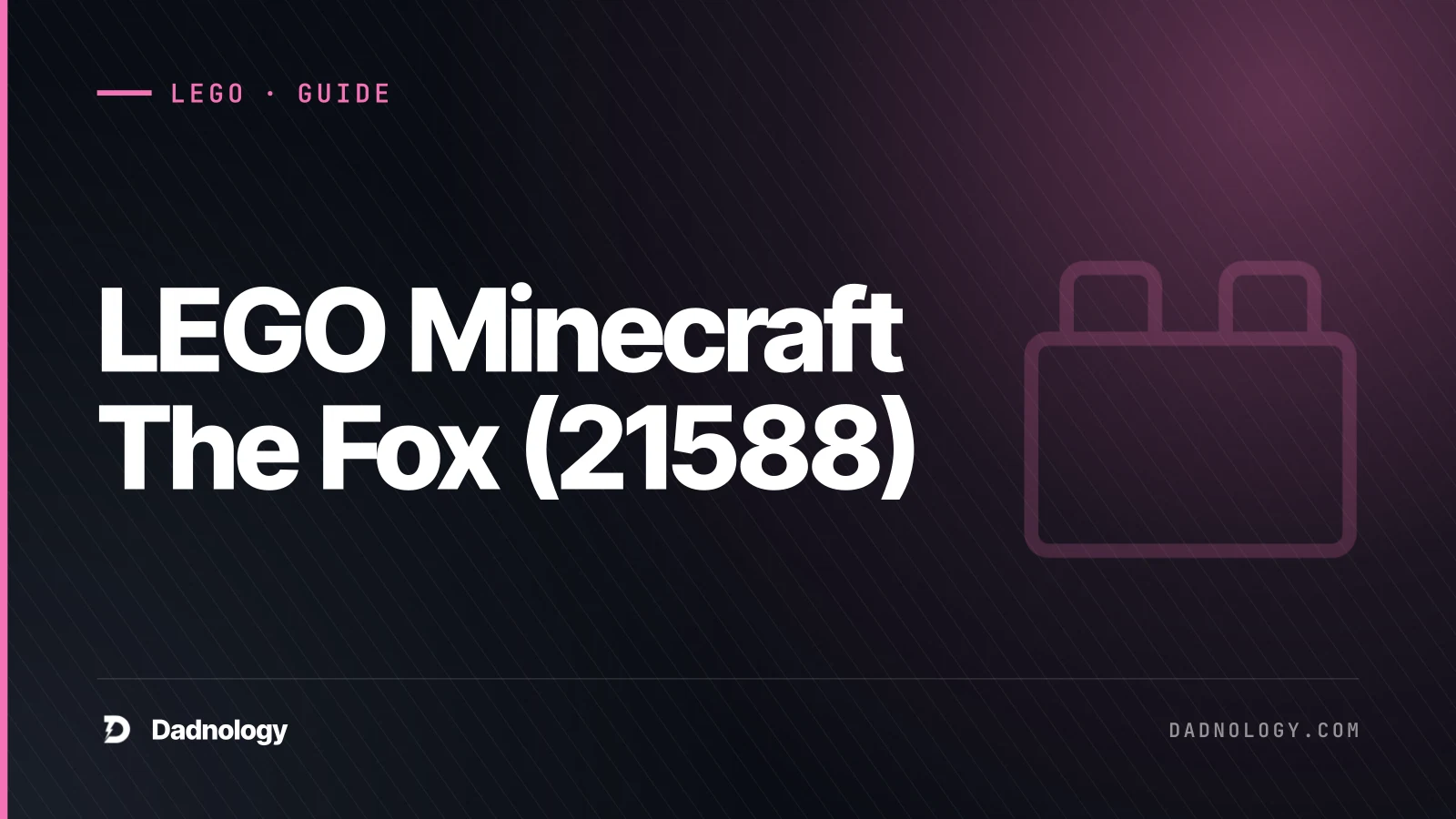 Dadnology title card: LEGO Minecraft The Fox (21588) - The prettiest build