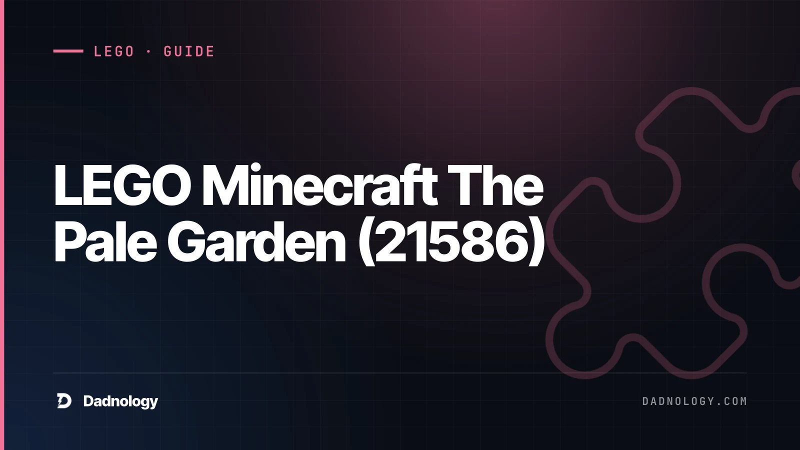 Dadnology title card: LEGO Minecraft The Pale Garden (21586) - The eerie new biome