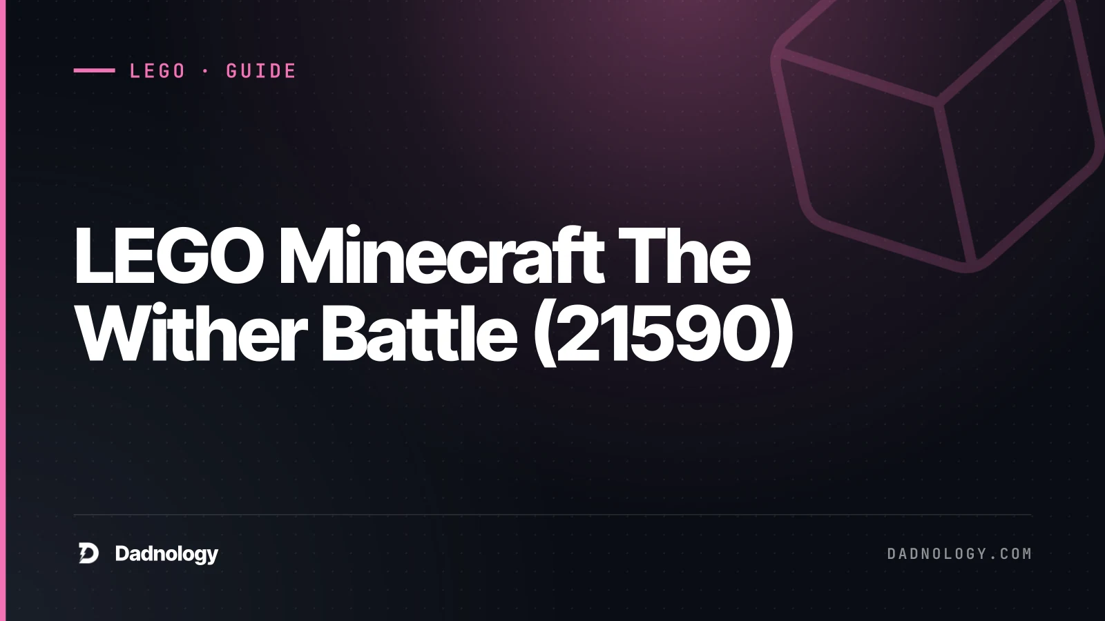 Dadnology title card: LEGO Minecraft The Wither Battle (21590) - Boss-fight toy