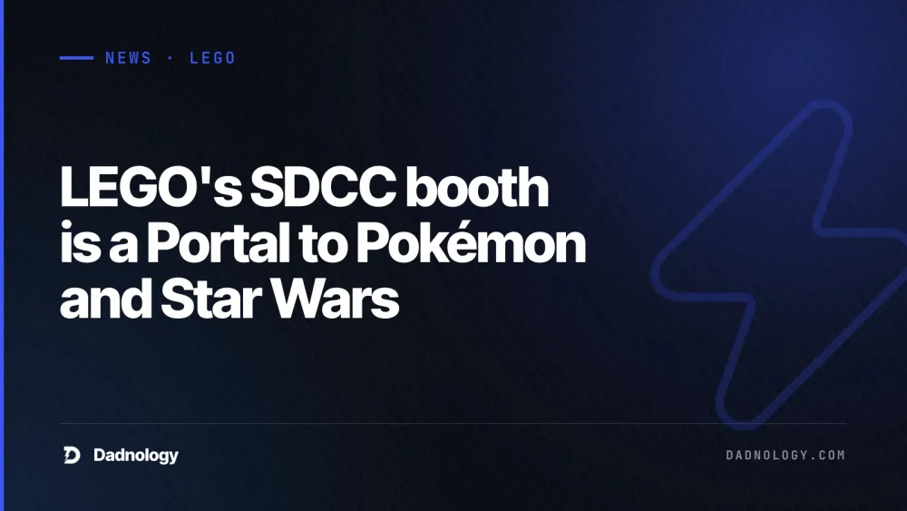 Dadnology title card: LEGO's SDCC booth is a Portal to Pokémon and Star Wars
