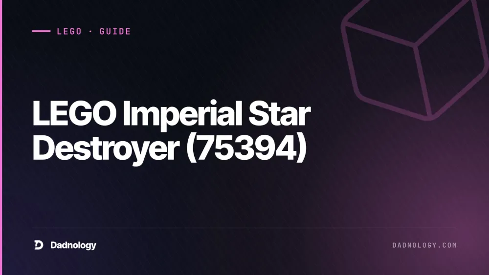 Dadnology title card: LEGO Imperial Star Destroyer (75394) review – Vader's ship