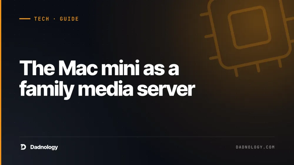Dadnology title card: The Mac mini as a family media server: Plex, backups and the photo library