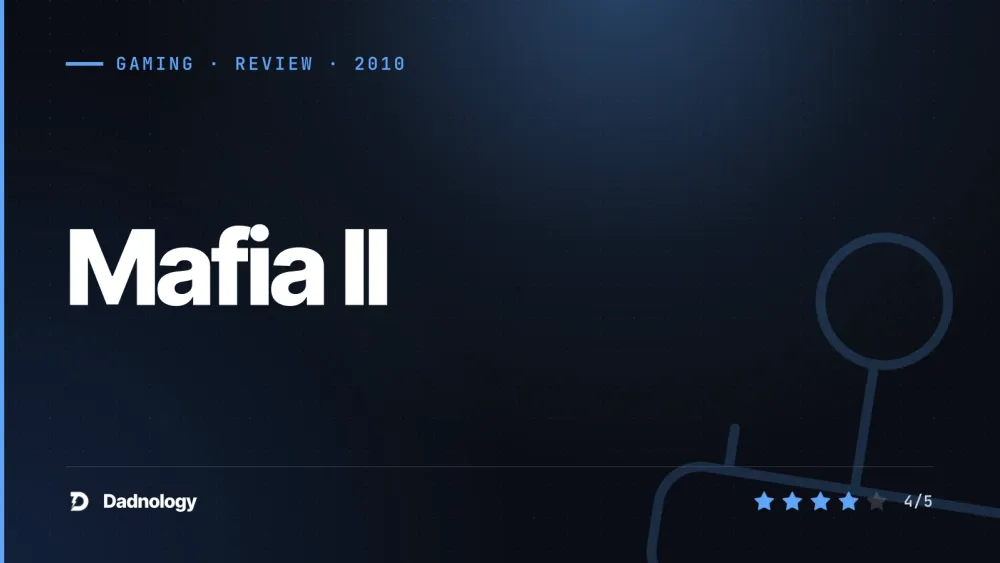 Dadnology title card: Mafia II review: Empire Bay and the American dream gone wrong