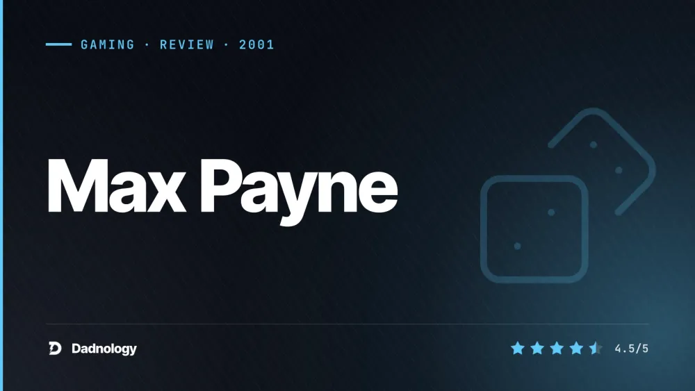 Dadnology title card: Max Payne (2001) review: The game that invented bullet-time