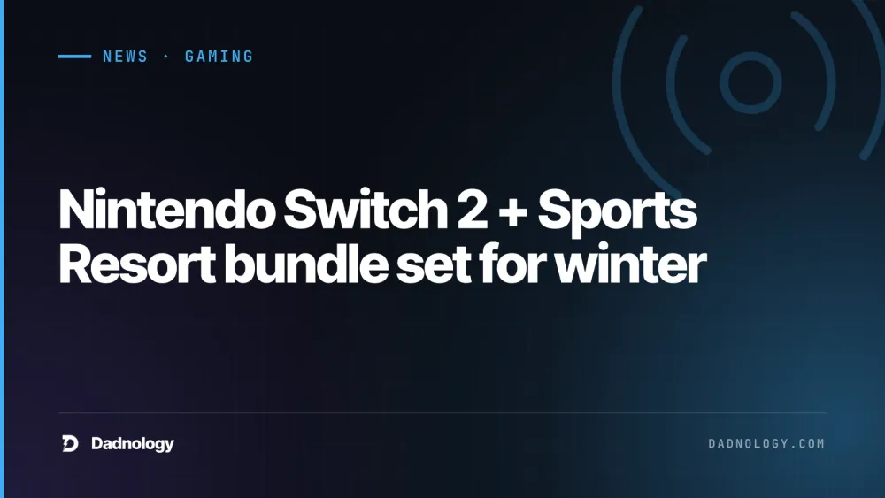 Dadnology title card: Nintendo Switch 2 + Sports Resort bundle set for winter