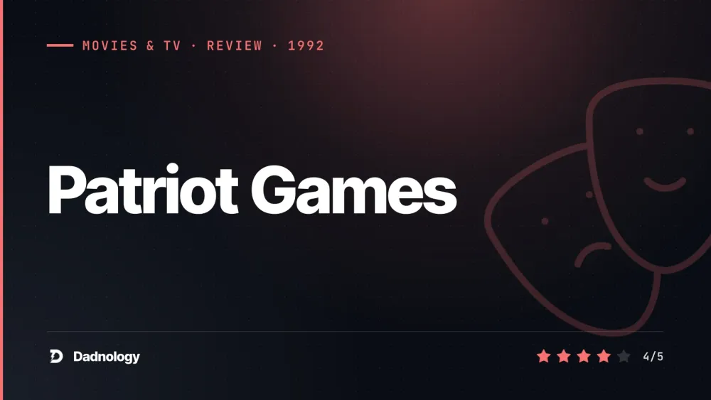 Dadnology title card: Patriot Games (1992) review – Harrison Ford comes home
