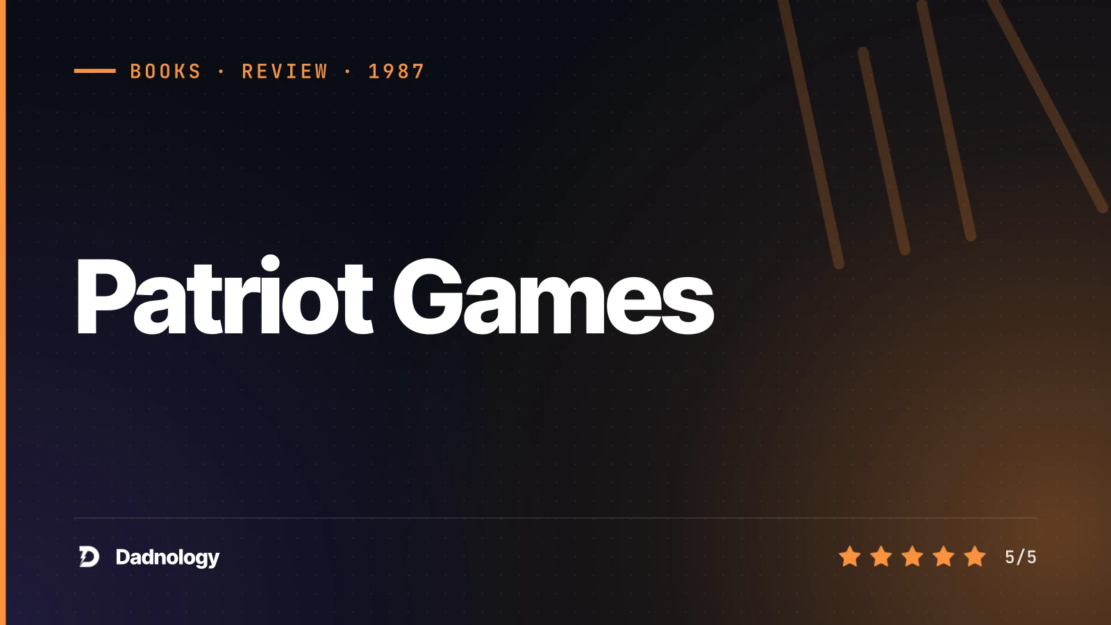 Dadnology title card: Patriot Games review – When the job follows you home