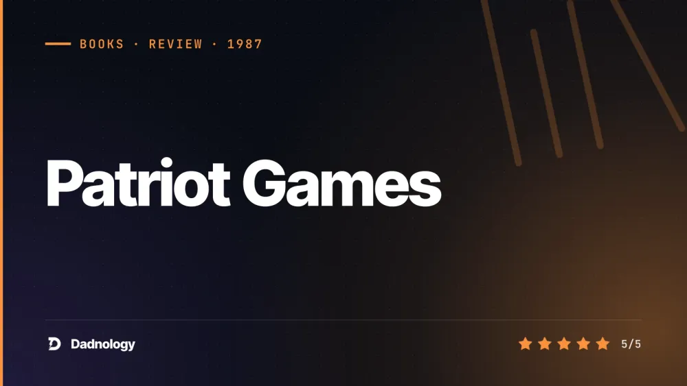 Dadnology title card: Patriot Games review – When the job follows you home